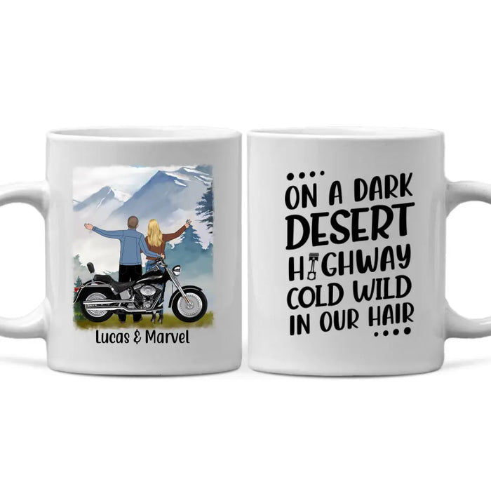 On A Dark Desert Highway Cold Wild In Our Hair - Personalized Mug For Couples, Motorcycle Lovers