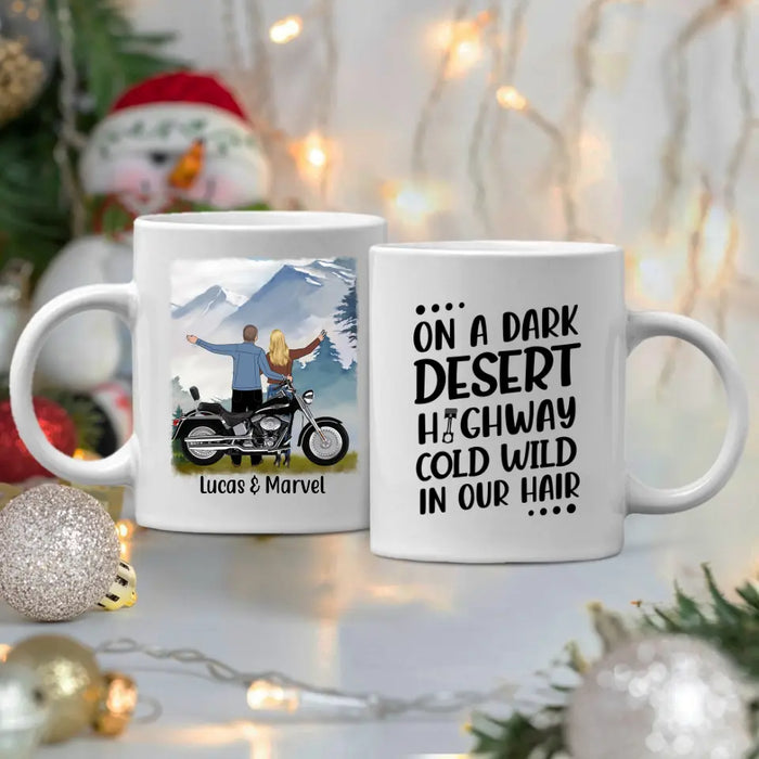 On A Dark Desert Highway Cold Wild In Our Hair - Personalized Mug For Couples, Motorcycle Lovers