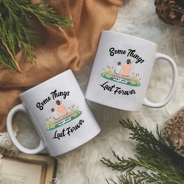 Some Things Last Forever - Personalized Mug For Fishing Lovers, Memorial Gifts