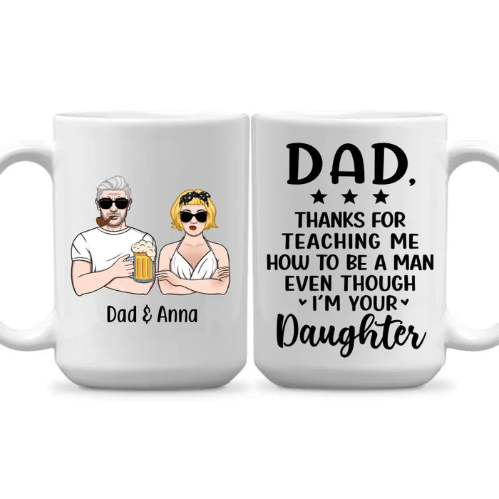 Thanks for Teaching Me - Personalized Gifts Custom Mug for Daughter for Dad