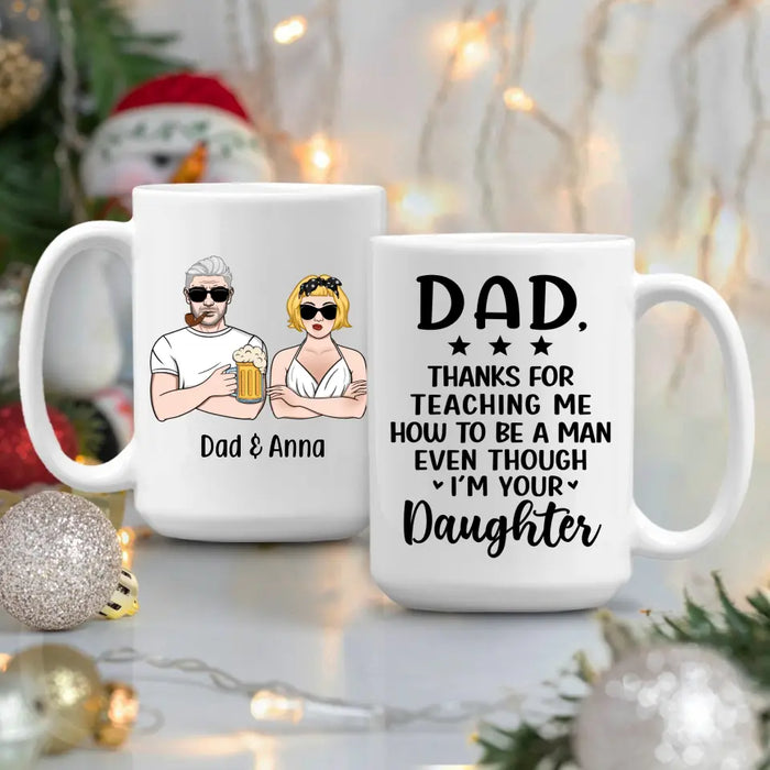 Thanks for Teaching Me - Personalized Gifts Custom Mug for Daughter for Dad