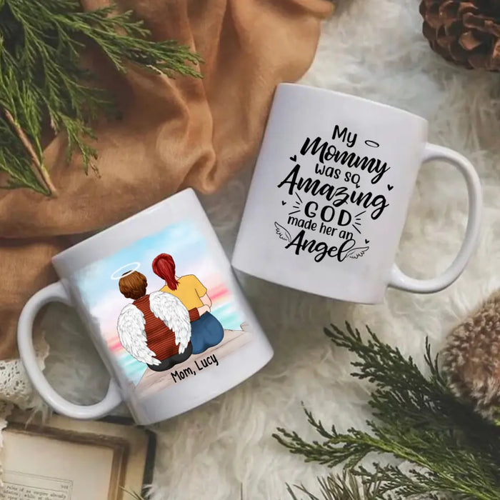 My Mommy Was So Amazing God Made Her An Angel - Custom Mug For Mom, Grandma, Memorial