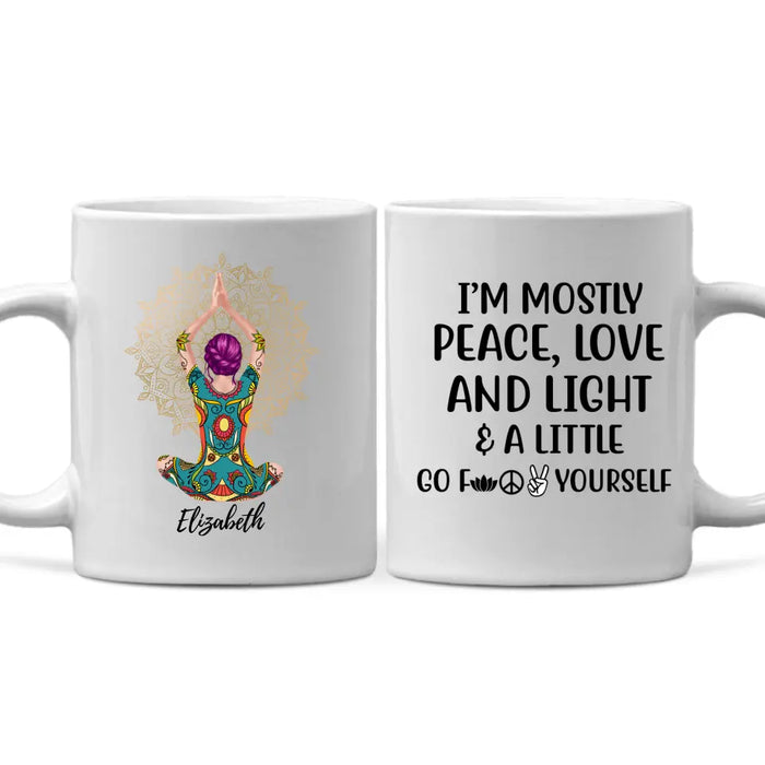 I'm Mostly Peace, Love And Light - Personalized Mug For Her, Friends, Yoga