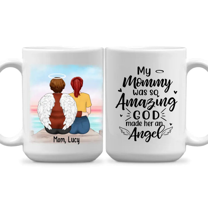 My Mommy Was So Amazing God Made Her An Angel - Custom Mug For Mom, Grandma, Memorial