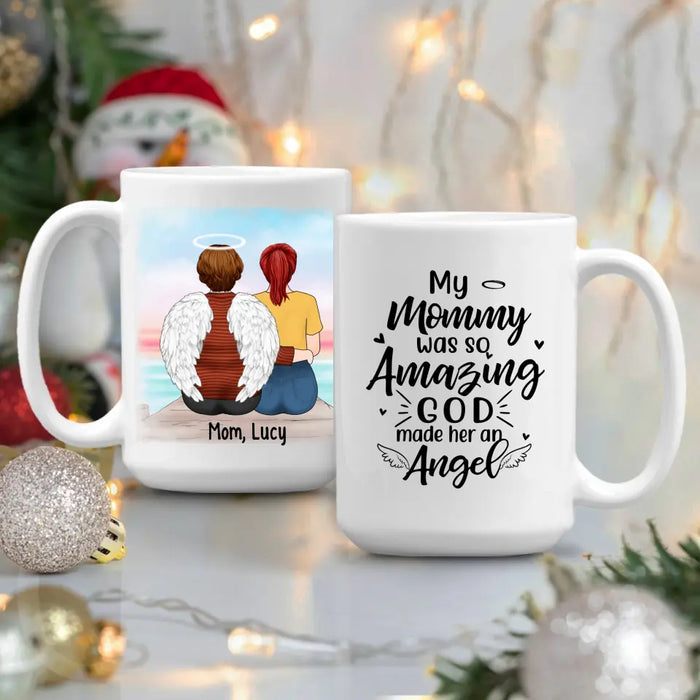 My Mommy Was So Amazing God Made Her An Angel - Custom Mug For Mom, Grandma, Memorial