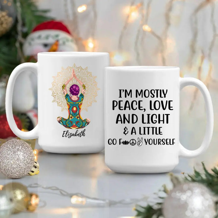 I'm Mostly Peace, Love And Light - Personalized Mug For Her, Friends, Yoga