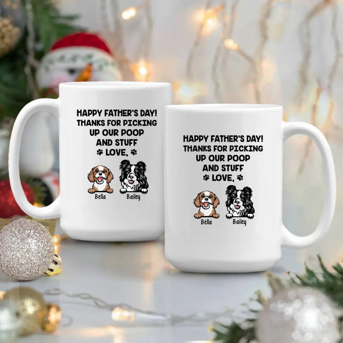 Thanks for Picking Up My Poop and Stuff - Personalized Gifts Custom Dog Mug for Dog Dad, Dog Lovers