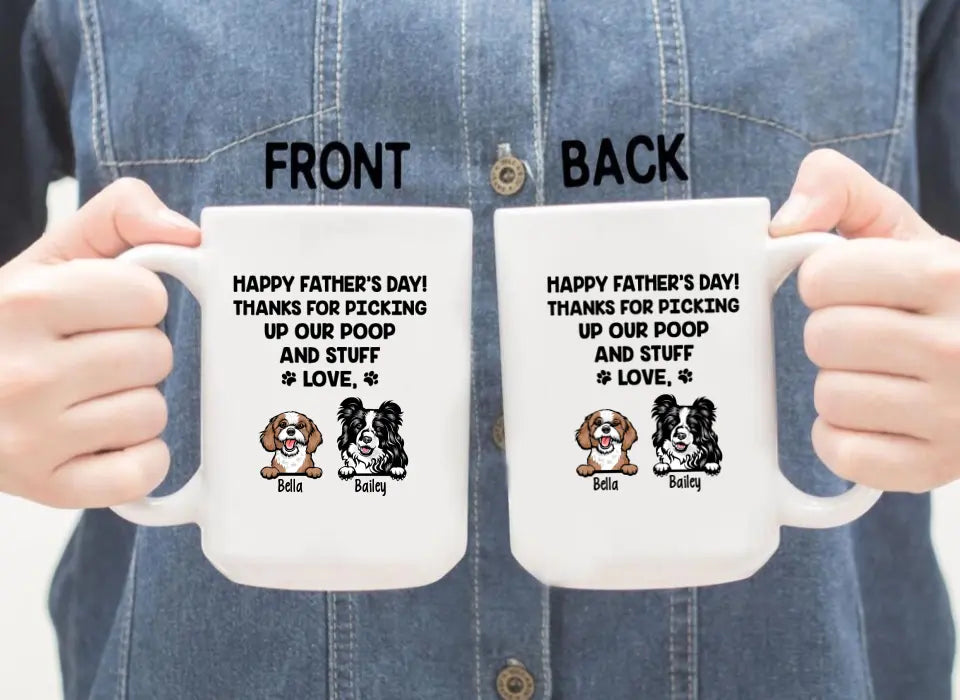 Thanks for Picking Up My Poop and Stuff - Personalized Gifts Custom Dog Mug for Dog Dad, Dog Lovers