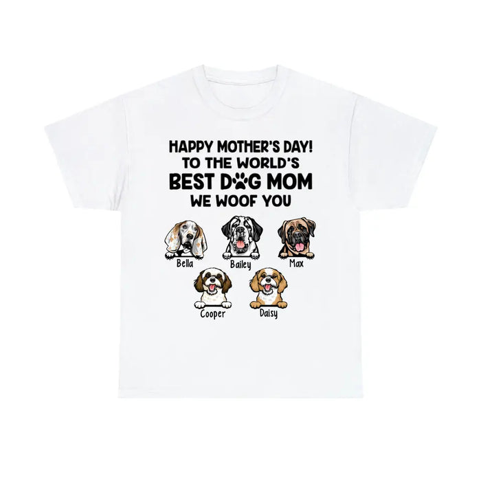 To the World's Best Dog Mom - We Woof You Personalized Gifts Custom Dog Shirt for Dog Mom, Dog Lovers