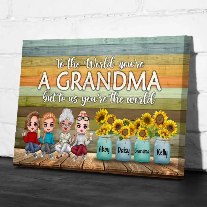 Up To 3 Granddaughters To The World You're A Grandma - Personalized Canvas For Her, Grandma