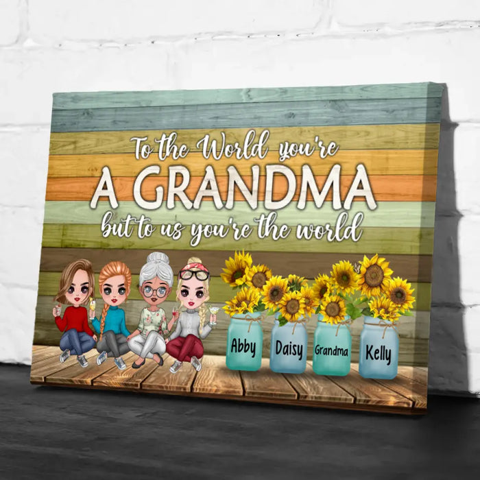 Up To 3 Granddaughters To The World You're A Grandma - Personalized Canvas For Her, Grandma