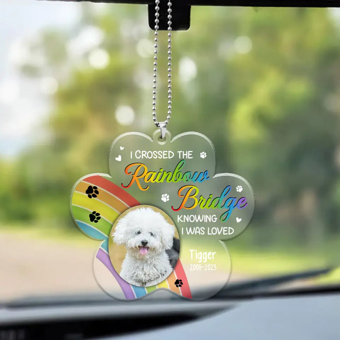 I Crossed The Rainbow Bridge Knowing I Was Loved - Personalized Gifts Custom Car Ornament For Pet Lovers, Pet Loss Memorial Gifts, Dog and Cat Sympathy Gift