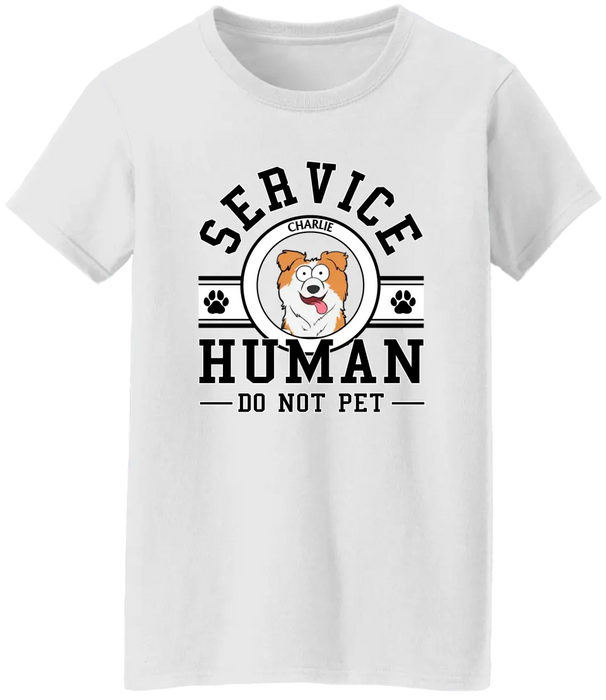 Service Human Do Not Pet - Personalized Shirt for Dog Mom, Dog Dad, Dog Lovers