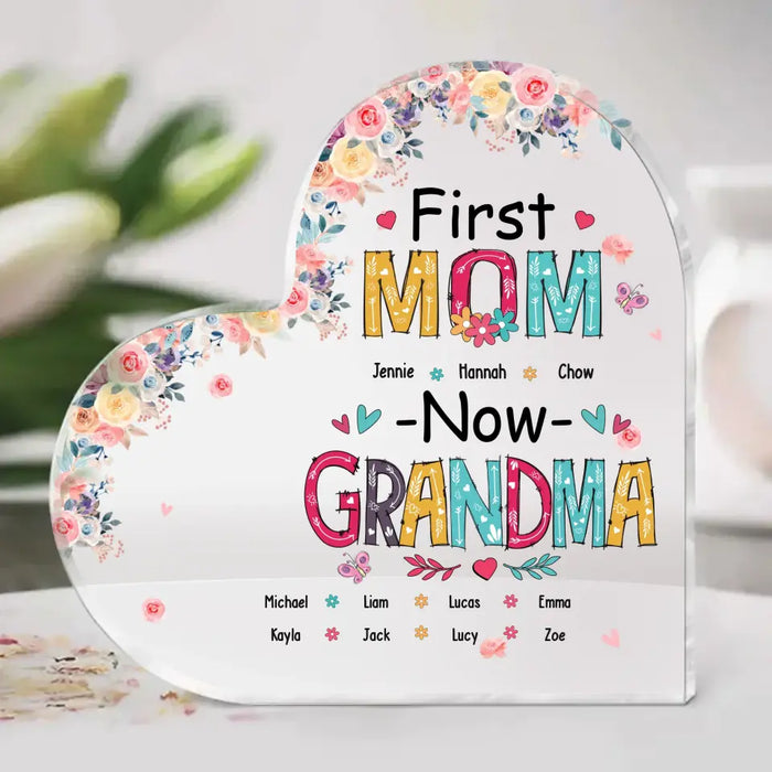 First Mom Now Grandma - Personalized Acrylic Plaque Custom Gift For Mom, Grandma, Mother's Day Gift