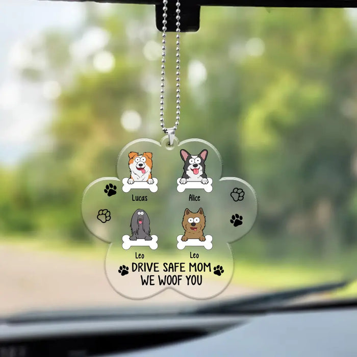 Drive Safe Mom We Woof You -  Personalized Gifts Custom Car Ornament For Dog Mom, Dog Lovers