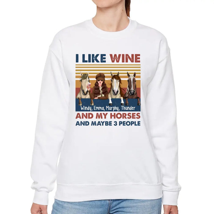 Personalized Shirt, Up To 3 Horses, I Like Wine And My Horse And Maybe 3 People, Gifts For Horse Lovers