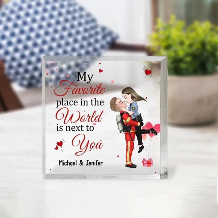 My Favorite Place In The World Is Next To You - Personalized Gifts Custom Acrylic Plaque, Gift For Couples, Gift For Firefighter, EMS, Police Officer, Military, Nurse Couples