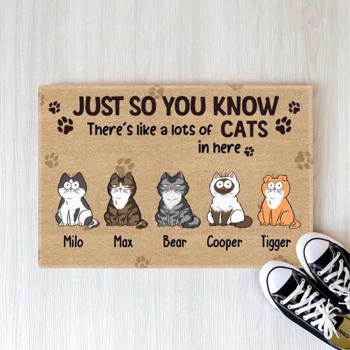 Just So You Know There's Like A Lots Of Cats In Here - Personalized Doormat for Cat Lovers, Fur Family