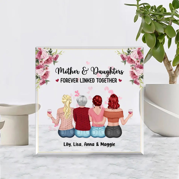 Mother & Daughters Forever Linked Together - Personalized Acrylic Plaque For Mom, Mother, Custom Mother and Daughters Acrylic Plaque