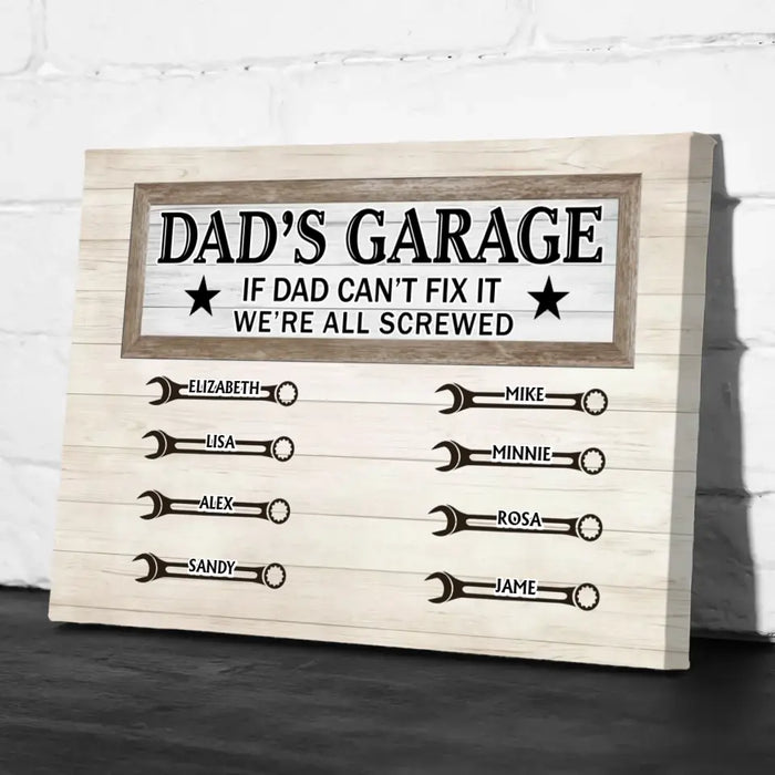 Dad's Garage If Dad Can't Fix It We're All Screwed - Personalized Dad Canvas, Gift for Father's Day