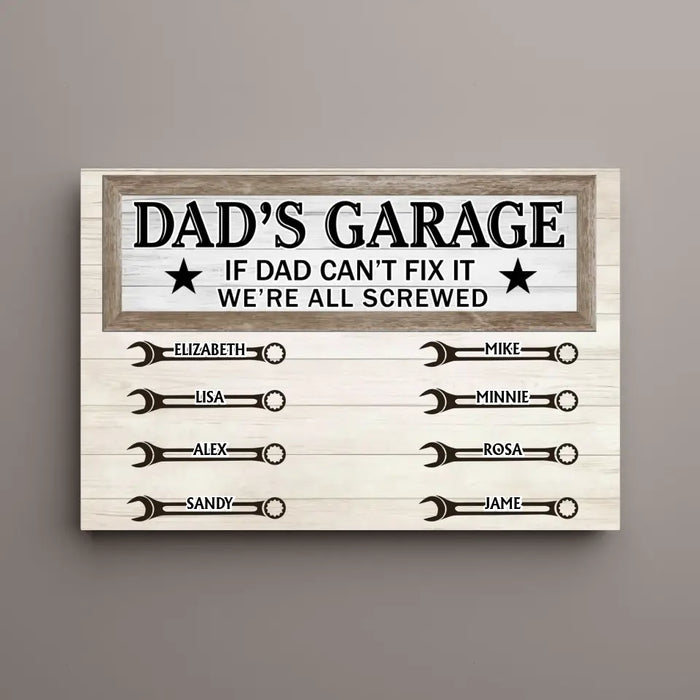Dad's Garage If Dad Can't Fix It We're All Screwed - Personalized Dad Canvas, Gift for Father's Day