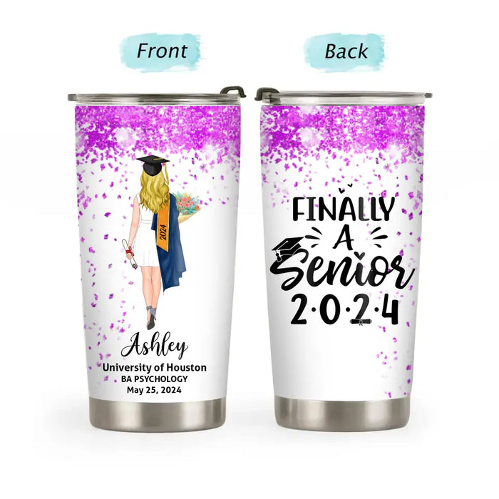 Finally A Senior - Personalized Graduation Gifts, Custom Grad Tumbler, Gifts For Him, For Her Class of 2024