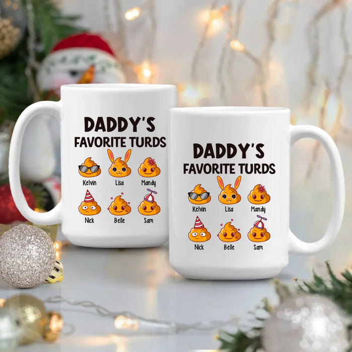 Daddy's Favorite Turds - Personalized Funny Gift For Dad Mug, Father's Day Gift