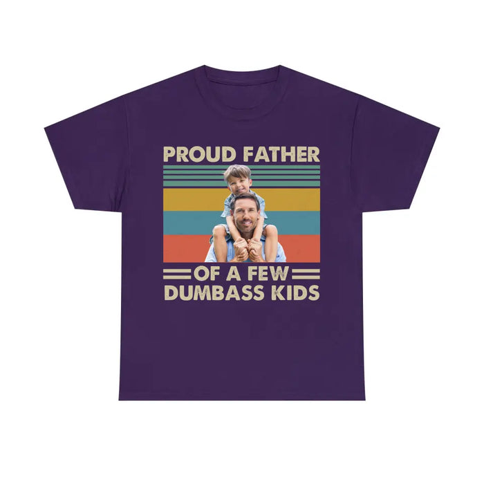 Personalized Proud Father Of A Few Dumbass Kids Shirt, Custom Father and Child Photo Shirt, Father's Day Shirt
