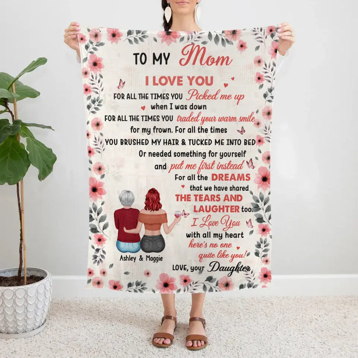 Mom I Love You For All The Times You Picked Me Up When I Was Down - Personalized Gifts Custom Blanket For Mom, Mother's Day Gifts From Daughters