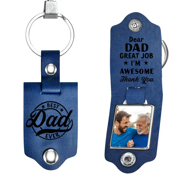 Dear Dad, Great Job I'm Awesome Thank You - Personalized Photo Gifts Custom Leather Keychain, Gifts For Dad, Father's Day Gift