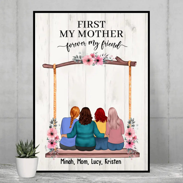 First My Mother Forever My Friend - Personalized Gifts Custom Mother and Daughters Poster For Mom, Mother's Gift