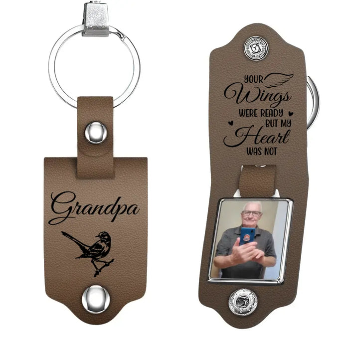 Grandpa Your Wings Were Ready But My Heart Was Not - Personalized Photo Gifts Custom Leather Keychain, Memorial Gifts For Loss of Grandpa, Dad