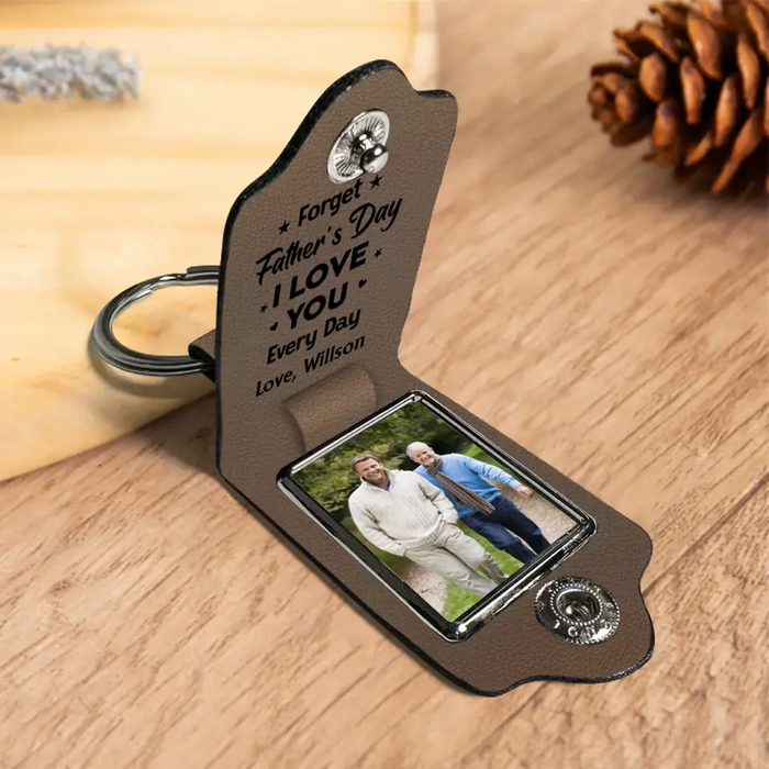 Best Dad Ever, Forget Father's Day I Love You Every Day - Personalized Photo Gifts Custom Leather Keychain, Gifts For Dad, Father's Day Gift