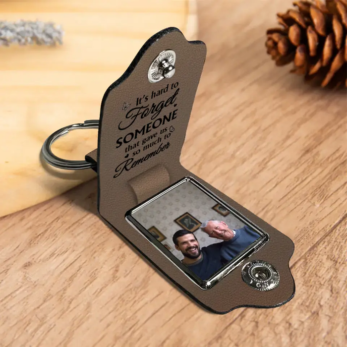It's Hard To Forget Someone That Gave Us So Much To Remember -  Personalized Photo Gifts Custom Leather Keychain, Gifts For Grandpa, Dad, Father's Day Gift