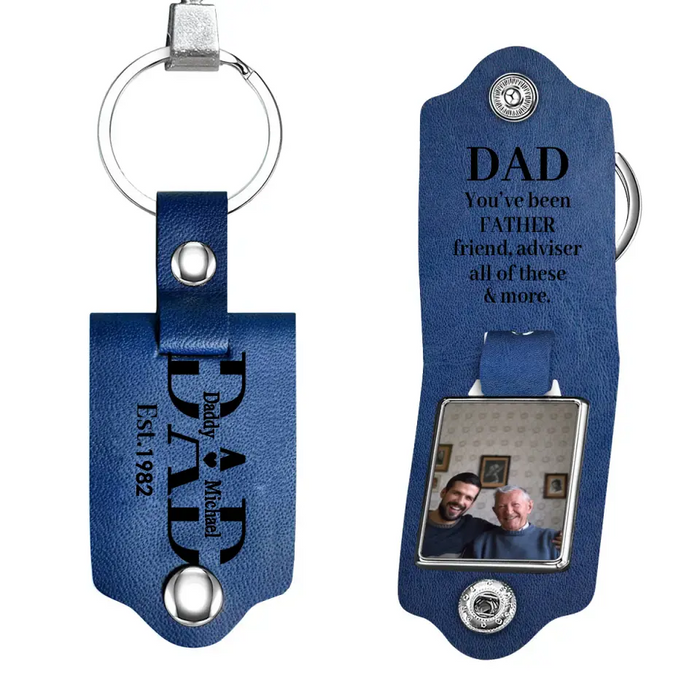 Dad You've Been Father Friend, Adviser All Of These & More -  Personalized Photo Gifts Custom Leather Keychain, Gifts For Dad,  Father's Day Gift