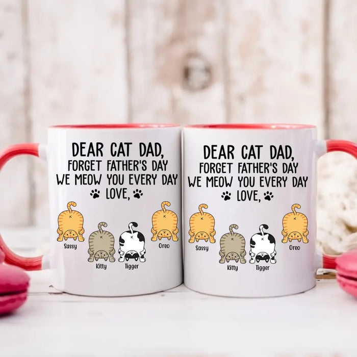 Dear Cat Dad, Forget Father's Day We Meow You Every Day
