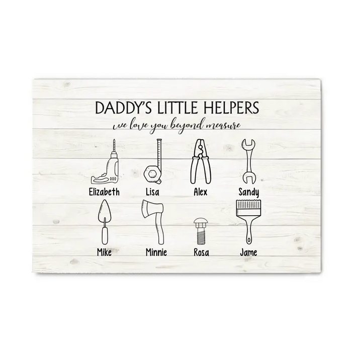 Daddy's Little Helpers We Love You Beyond Measure - Personalized Gifts Custom Canvas for Dad, Father's Day Gifts