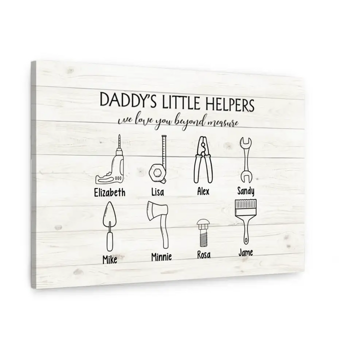 Daddy's Little Helpers We Love You Beyond Measure - Personalized Gifts Custom Canvas for Dad, Father's Day Gifts