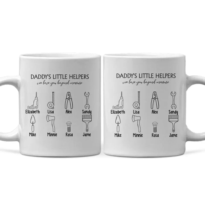 Daddy's Little Helpers We Love You Beyond Measure - Personalized Gifts Custom Mug for Dad, Father's Day Gifts