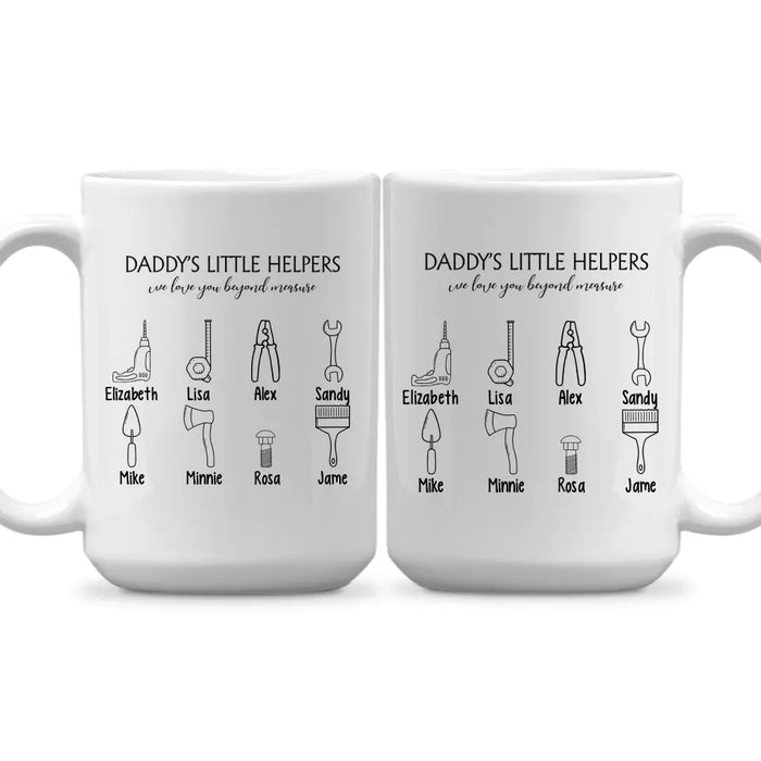 Daddy's Little Helpers We Love You Beyond Measure - Personalized Gifts Custom Mug for Dad, Father's Day Gifts