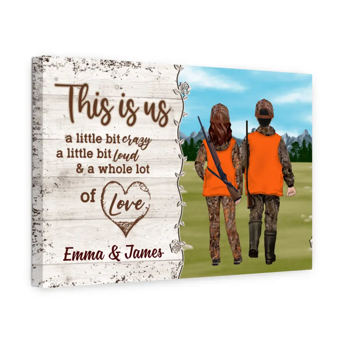 This Is Us a Little Bit of Crazy - Personalized Gifts Custom Hunting Canvas for Couples, Hunting Lovers