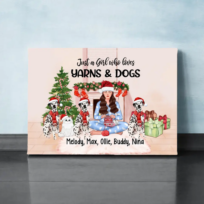 Up To 4 Pets Just A Girl Who Loves Yarns And Her Pets - Personalized Canvas Yarn Lovers, Christmas