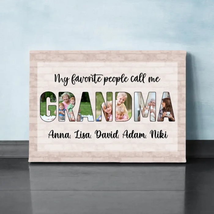 Personalized Canvas, My Favorite People Call Me Grandma, Upload Photo Gift, Gift For Grandma