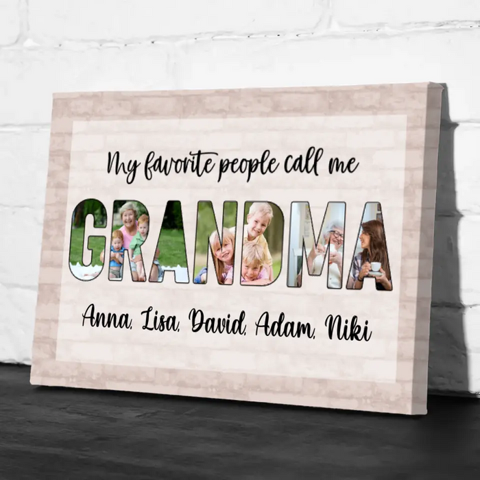 Personalized Canvas, My Favorite People Call Me Grandma, Upload Photo Gift, Gift For Grandma