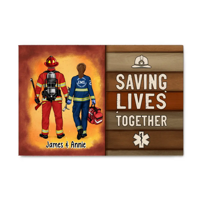 Saving Lives Together - Personalized Canvas For Couples, For Friends, Firefighter, EMS