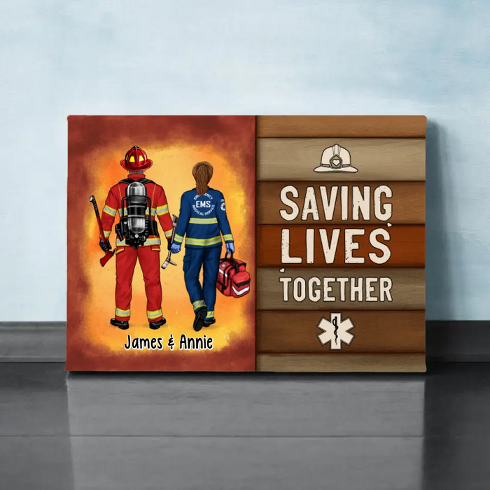 Saving Lives Together - Personalized Canvas For Couples, For Friends, Firefighter, EMS