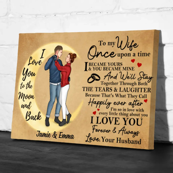 To My Wife Once Upon A Time I Became Yours Dancing Couple - Personalized Canvas For Her