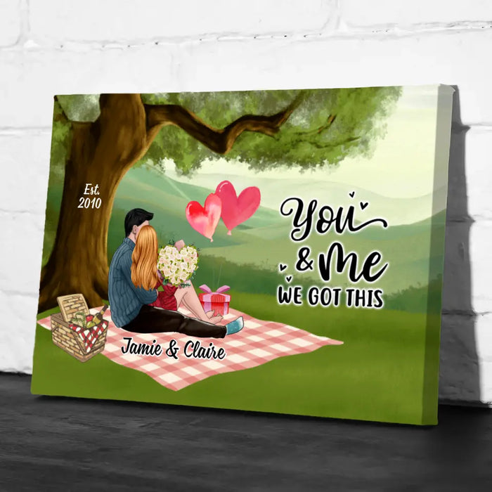 You And Me We Got This - Personalized Canvas For Couples, Him, Her, Valentine's Day