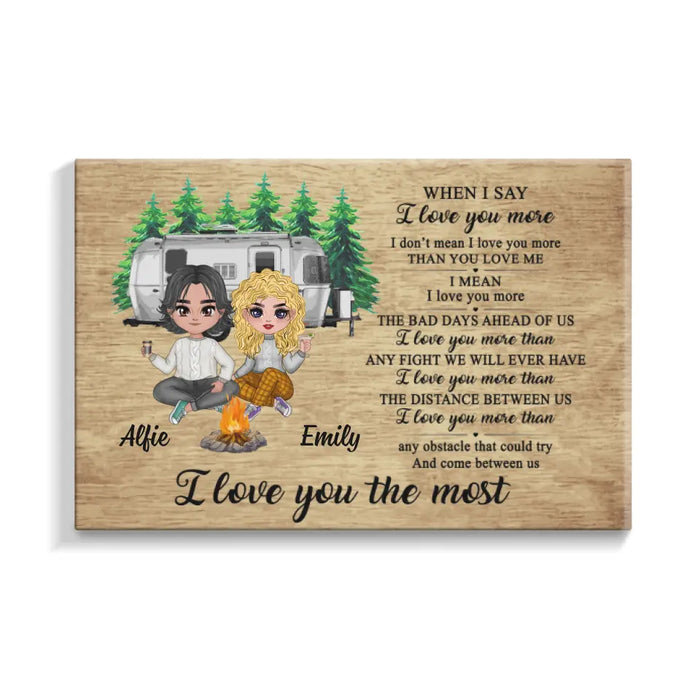 I Love You The Most - Personalized Canvas For Couples, Him, Her, Camping, Valentine's Day