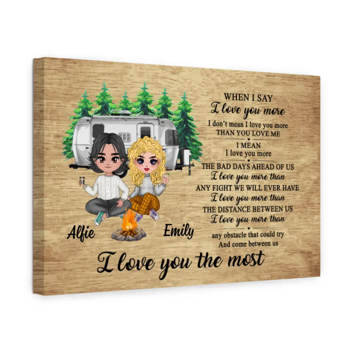 I Love You The Most - Personalized Canvas For Couples, Him, Her, Camping, Valentine's Day